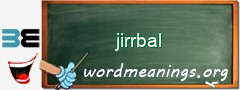 WordMeaning blackboard for jirrbal